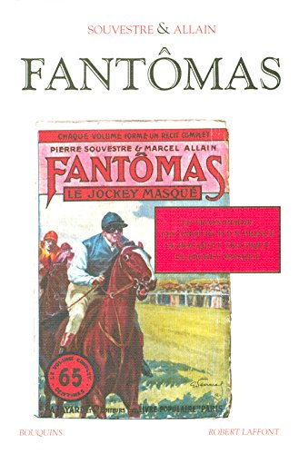 Fantômas. Vol. 1. Le train perdu