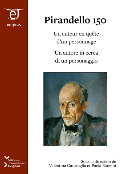 Pirandello 150 : un auteur en quête d'un personnage. Pirandello 150 : un autore in cerca di un perso