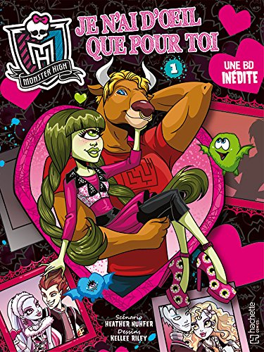 Monster High : je n'ai d'oeil que pour toi. Vol. 1