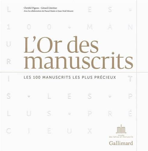 l'or des manuscrits: les 100 manuscrits les plus précieux