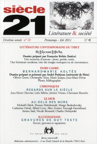 Siècle 21, littérature & société, n° 18. Littérature contemporaine du Tibet