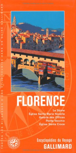Florence : le Dôme, église Santa Maria Novella, Galerie des Offices, Ponte Vecchio, église Santa Cro