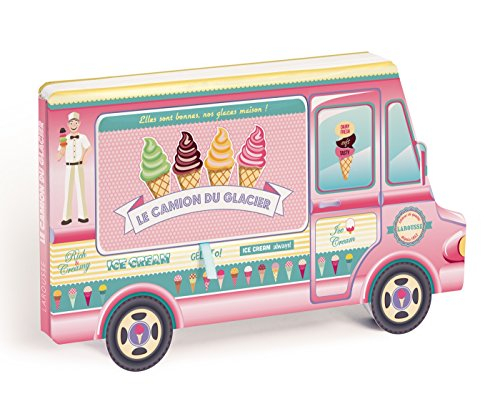 Le camion du glacier : les meilleures recettes