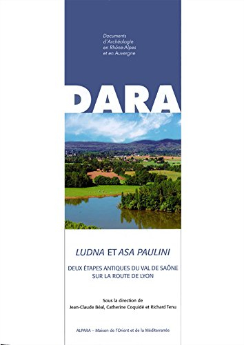 Ludna et Asa Paulini : deux étapes antiques du val de Saône sur la route de Lyon