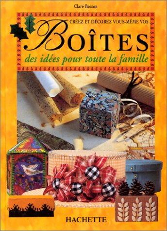 Créez et décorez vous-même vos boîtes : des idées pour toute la famille