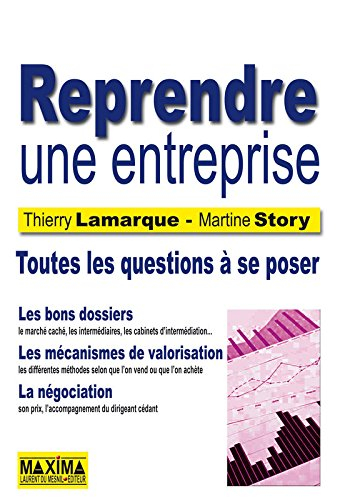 Reprendre une entreprise : recherche de cibles, valorisation et prix de cession, négociations et 100