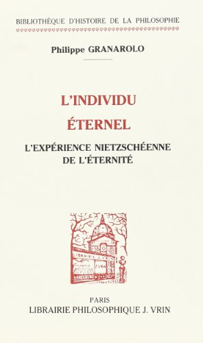 L'Individu éternel : l'expérience nietzschéenne de l'éternité