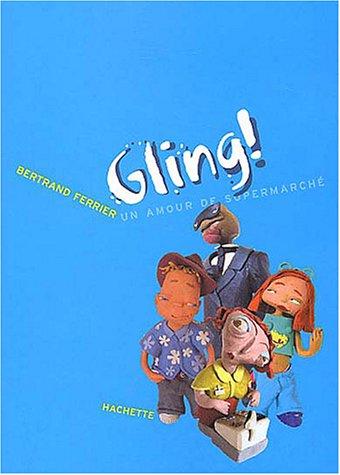 Gling ! : un amour de supermarché