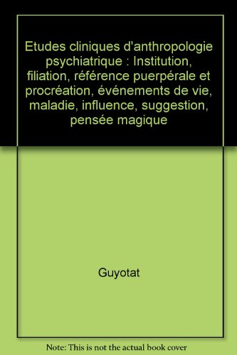 Anthropologie psychiatrique : études cliniques