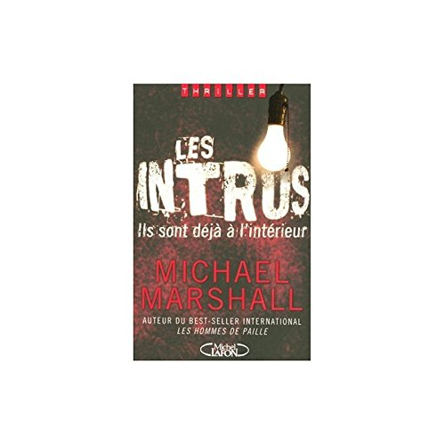 Les intrus : ils sont déjà à l'intérieur