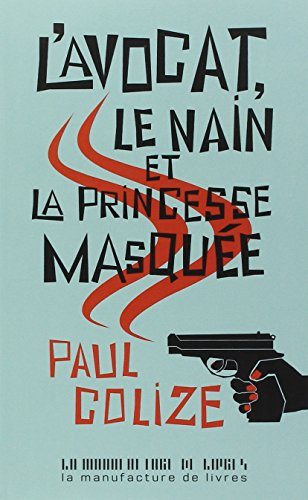 L'avocat, le nain et la princesse masquée