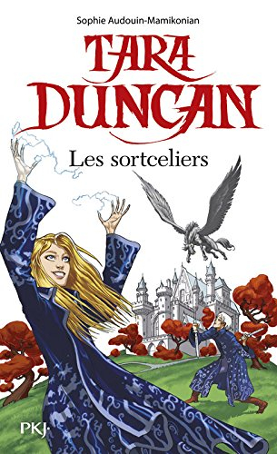 Tara Duncan. Les sortceliers