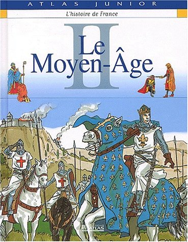 L'histoire de France. Vol. 2. Le Moyen Age