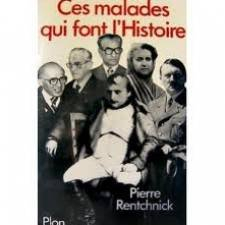 malades qui font histoire ces  rentchnick p