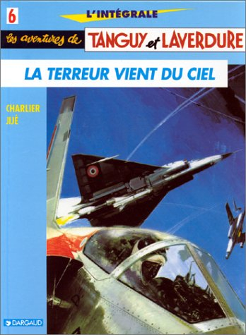 l'intégrale tanguy et laverdure, tome 6 : la terreur vient du ciel