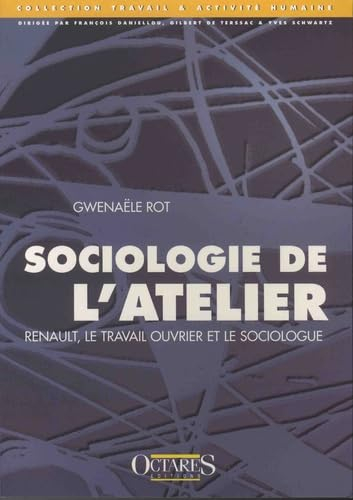 Sociologie de l'atelier : Renault, le travail ouvrier et le sociologue