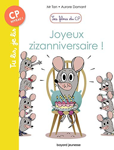 Les filous du CP. Joyeux zizanniversaire !