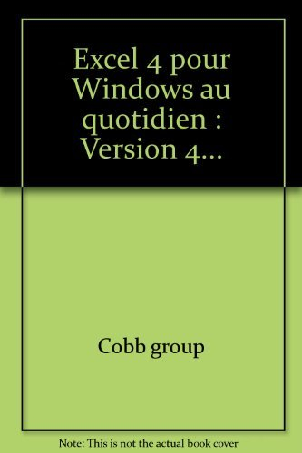 Excel 4 pour Windows au quotidien
