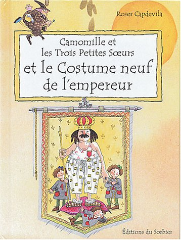 Camomille et les trois petites soeurs. Vol. 2004. Camomille et les trois petites soeurs et le costum