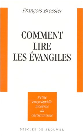 Comment lire les Evangiles