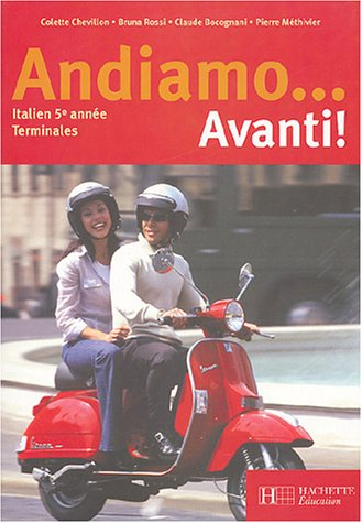 Andiamo ... Avanti ! Italien 5e année Terminales