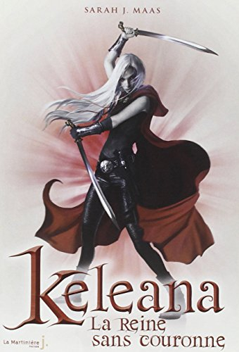 Keleana. Vol. 2. La reine sans couronne