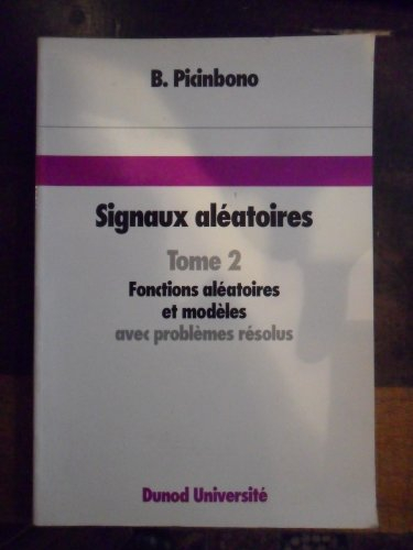 signaux aléatoires tome 2 : fonctions aléatoires et modèles avec problèmes résolus