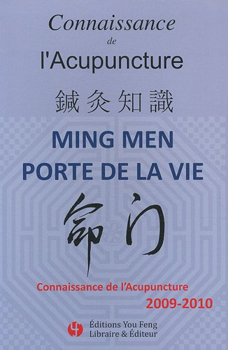 Connaissance de l'acupuncture, n° 2009-2010. Ming men porte de la vie
