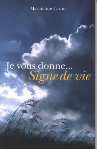 Je vous donne signe de vie