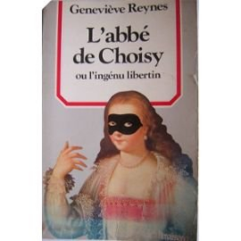 L'Abbé de Choisy ou l'Ingénu libertin