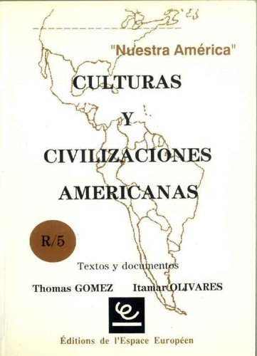 Culturas y civilizaciones americanas : textos y documentos