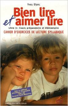 Bien lire et aimer lire. Vol. 3. Cours préparatoire et élémentaire (cycle des apprentissages fondame