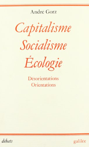 Capitalisme, socialisme, écologie : désorientations, orientations