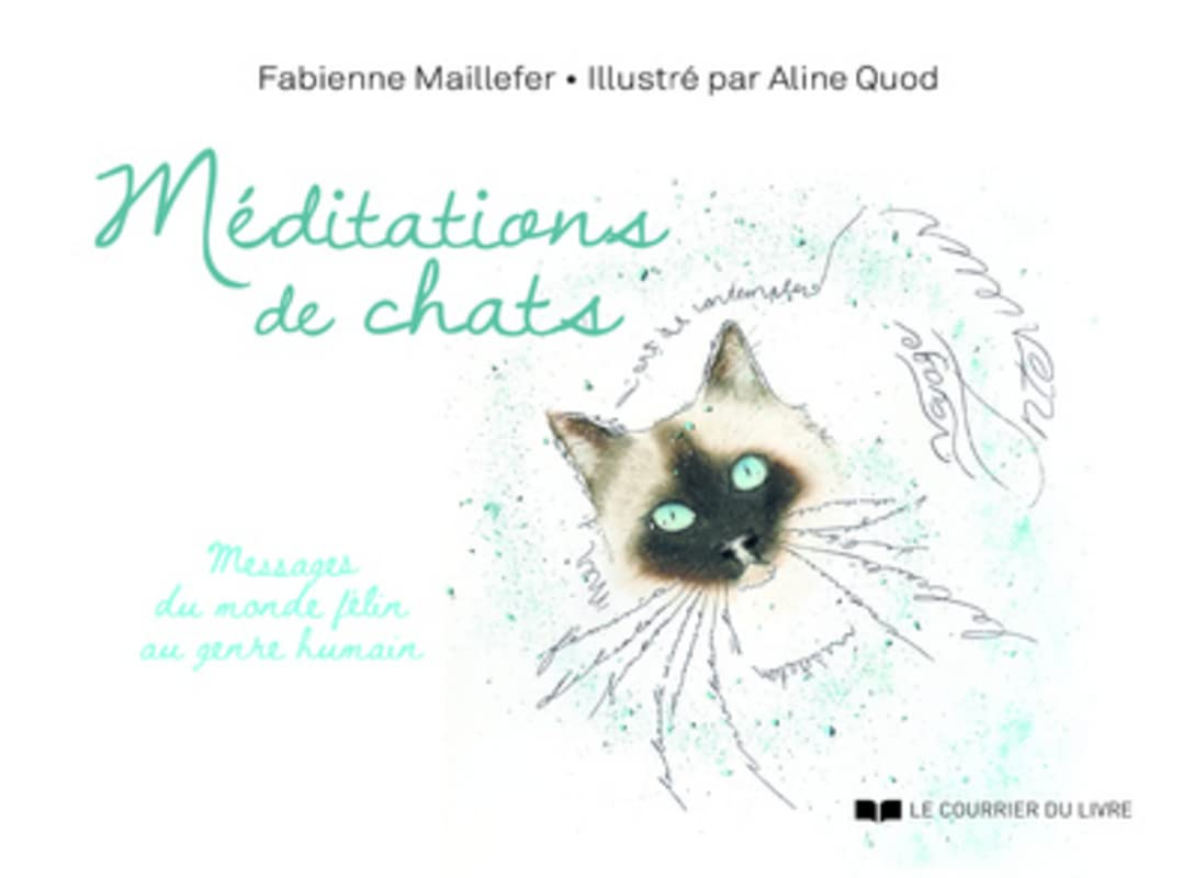 Méditations de chats : messages du monde félin au genre humain