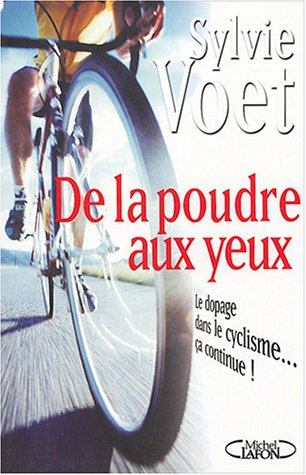 De la poudre aux yeux : le dopage dans le cyclisme... ça continue !