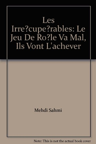 Les irrécupérables : le jeu de rôle va mal... ils vont l'achever