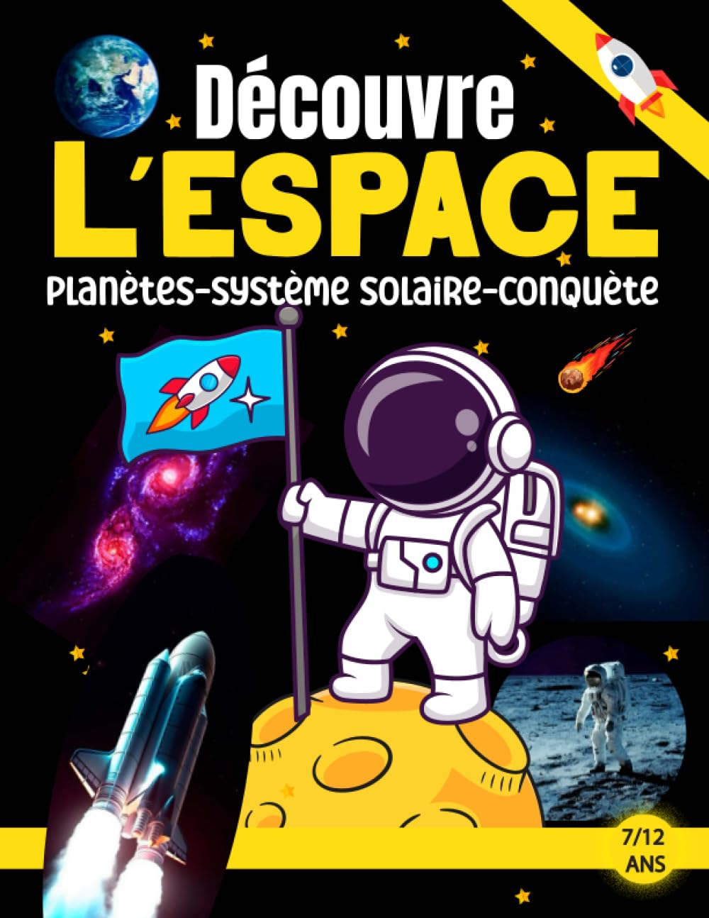 Découvre l’Espace – de 7ans à 12 ans: Apprends tout sur l’espace : la Voie lactée, le Système Solair