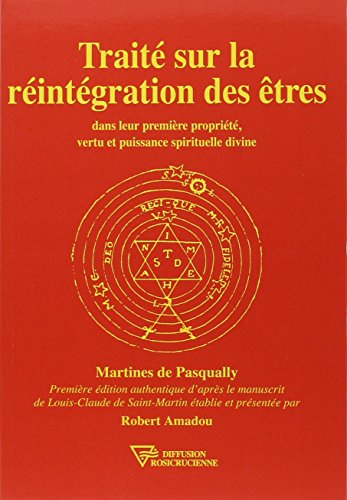 traité sur la réintégration des Êtres dans leur première propriété, vertu et puissance spirituelle d