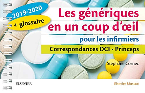 Les génériques en un coup d'oeil pour les infirmiers : correspondances DCI-princeps : 2019-2020