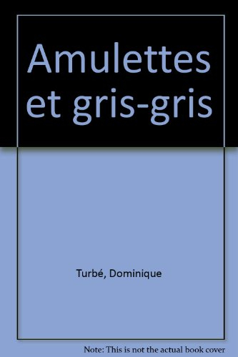 Amulettes et gris-gris