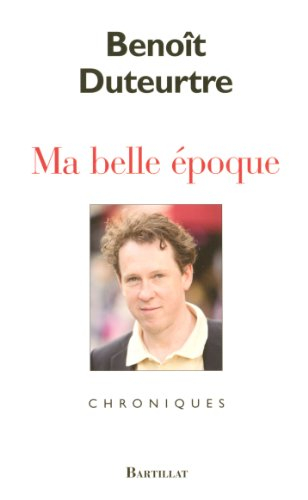Ma belle époque : chroniques