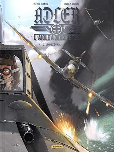 L'aigle à deux têtes : Adler. Vol. 2. Le choix du mal