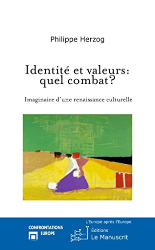 identité et valeurs: quel combat?: imaginaire d'une renaissance culturelle