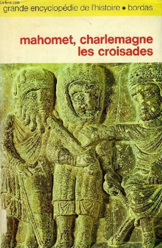 mahomet, charlemagne, les croisades