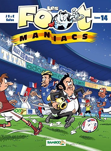 Les foot-maniacs. Vol. 14