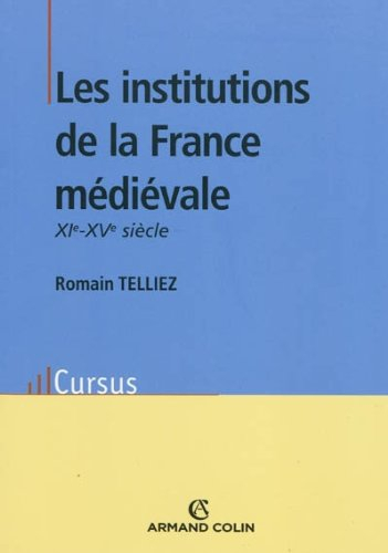 Les institutions de la France médiévale : XIe-XVe siècle