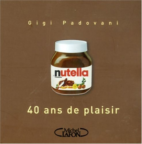 Nutella : 40 ans de plaisir