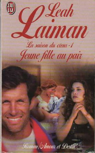 La saison du coeur. Vol. 1. Jeune fille au pair