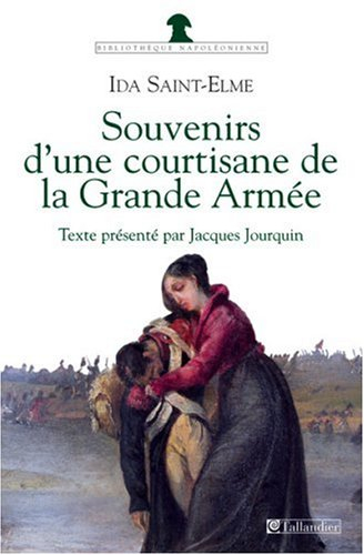 Souvenirs d'une courtisane de la Grande Armée : 1792-1815