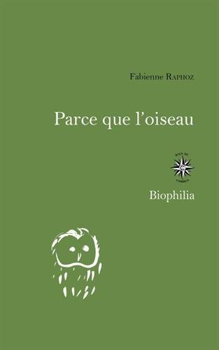 Parce que l'oiseau : carnets d'été d'une ornitophile